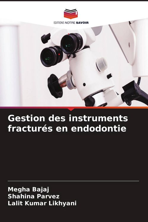 Produktbild: Gestion des instruments fractur&eacute;s en endodontie