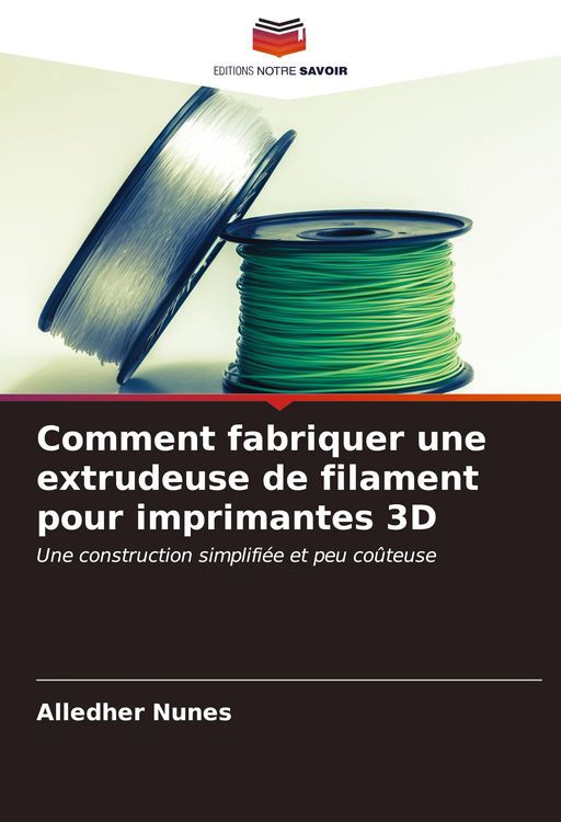 Produktbild: Comment fabriquer une extrudeuse de filament pour imprimantes 3D