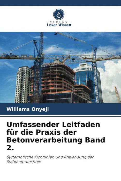 Produktbild: Umfassender Leitfaden f&uuml;r die Praxis der Betonverarbeitung Band 2.