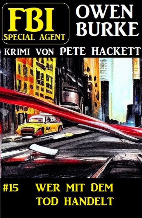 Produktbild: Special Agent Owen Burke 15: Wer mit dem Tod handelt