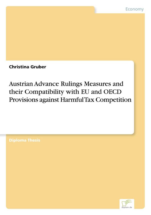 Produktbild: Austrian Advance Rulings Measures and their Compatibility with EU and OECD Provisions against Harmful Tax Competition
