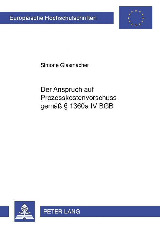Produktbild: Der Anspruch auf Prozesskostenvorschuss gem&auml;&szlig; &sect; 1360a IV BGB