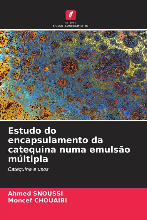 Produktbild: Estudo do encapsulamento da catequina numa emuls&atilde;o m&uacute;ltipla
