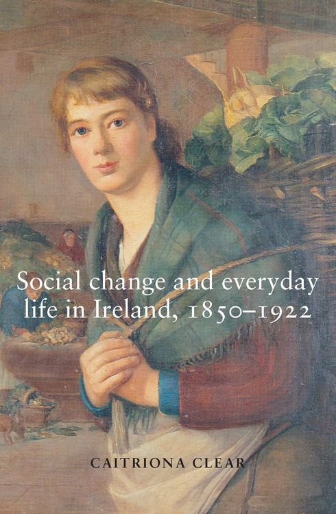 Produktbild: Social change and everyday life in Ireland, 1850-1922