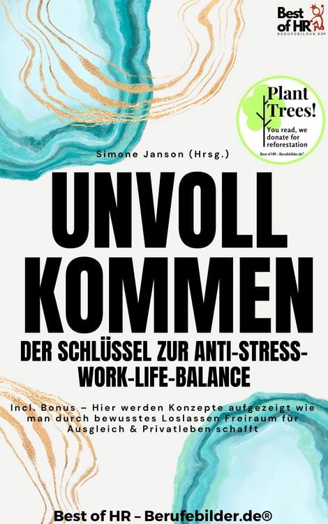 Produktbild: Unvollkommen - Der Schl&uuml;ssel zur Anti-Stress-Work-Life-Balance