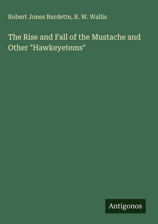 Produktbild: The Rise and Fall of the Mustache and Other "Hawkeyetems"