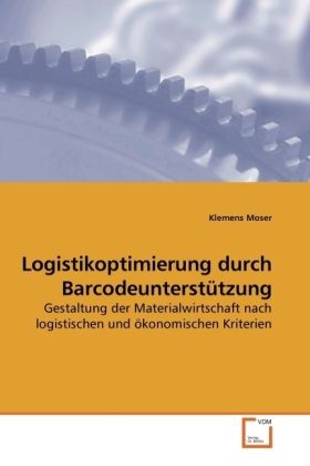 Produktbild: Moser, K: Logistikoptimierung durch Barcodeunterst&uuml;tzung