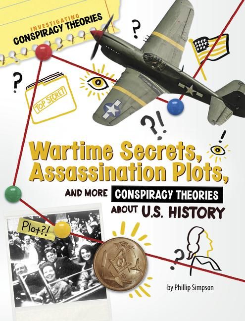 Produktbild: Wartime Secrets, Assassination Plots, and More Conspiracy Theories about U.S. History