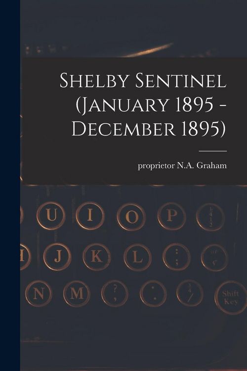 Produktbild: Shelby Sentinel (January 1895 - December 1895)