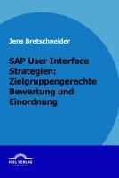 Produktbild: SAP User Interface Strategien: zielgruppengerechte Bewertung und Einordnung