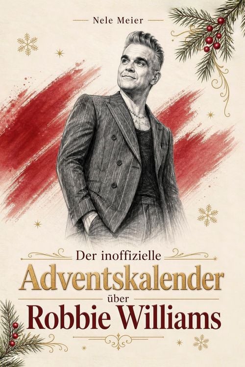 Produktbild: Der inoffizielle Adventskalender &uuml;ber Robbie Williams