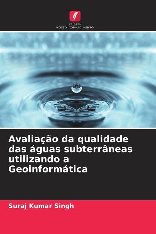 Produktbild: Avalia&ccedil;&atilde;o da qualidade das &aacute;guas subterr&acirc;neas utilizando a Geoinform&aacute;tica