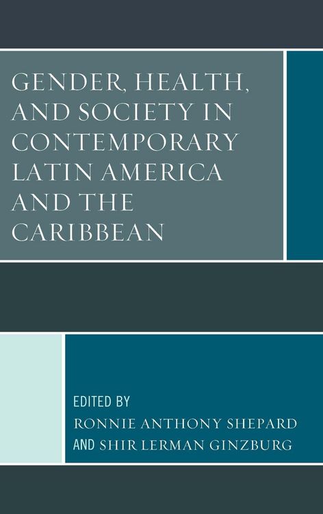 Produktbild: Gender, Health, and Society in Contemporary Latin America and the Caribbean