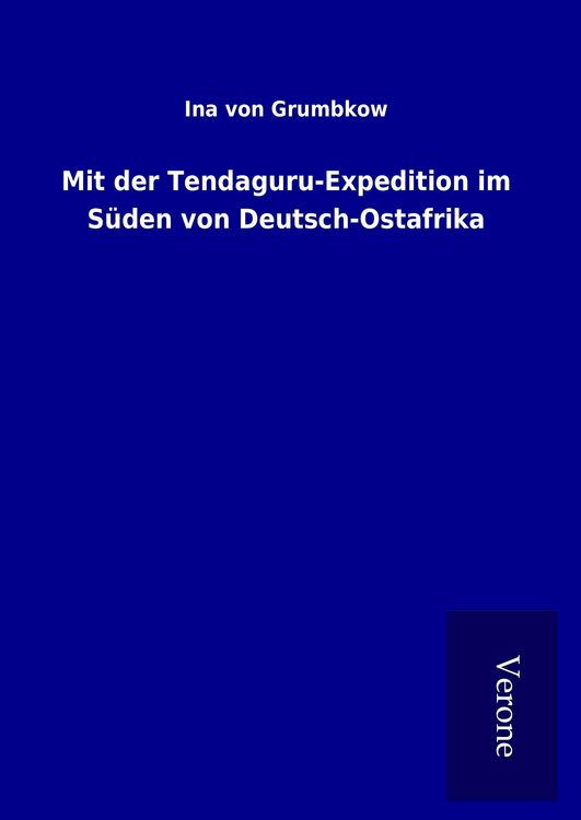 Produktbild: Mit der Tendaguru-Expedition im S&uuml;den von Deutsch-Ostafrika