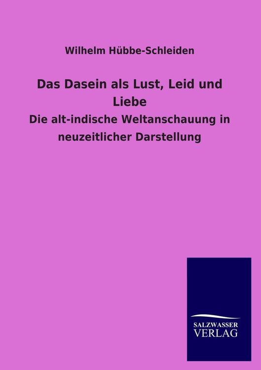 Produktbild: Das Dasein als Lust, Leid und Liebe