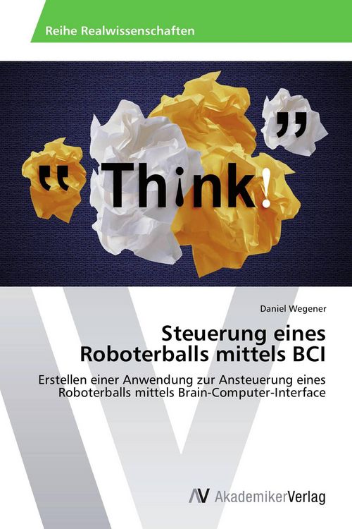 Produktbild: Steuerung eines Roboterballs mittels BCI