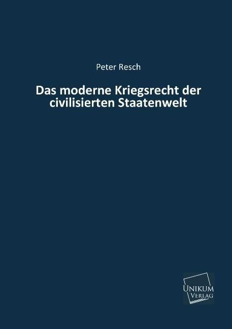 Produktbild: Resch, P: Das moderne Kriegsrecht der civilisierten Staatenw