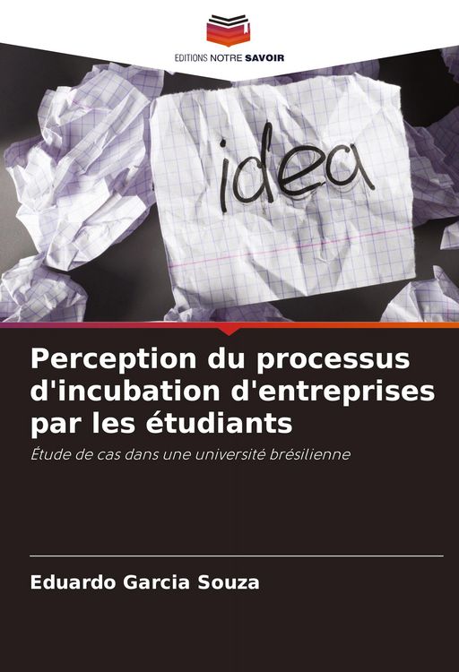 Produktbild: Perception du processus d'incubation d'entreprises par les &eacute;tudiants