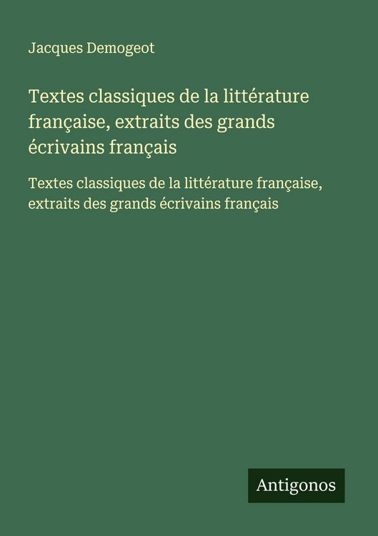 Produktbild: Textes classiques de la litt&eacute;rature fran&ccedil;aise, extraits des grands &eacute;crivains fran&ccedil;ais