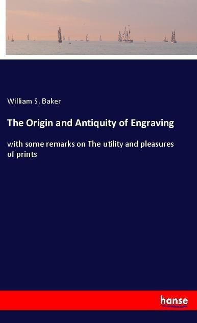 Produktbild: The Origin and Antiquity of Engraving