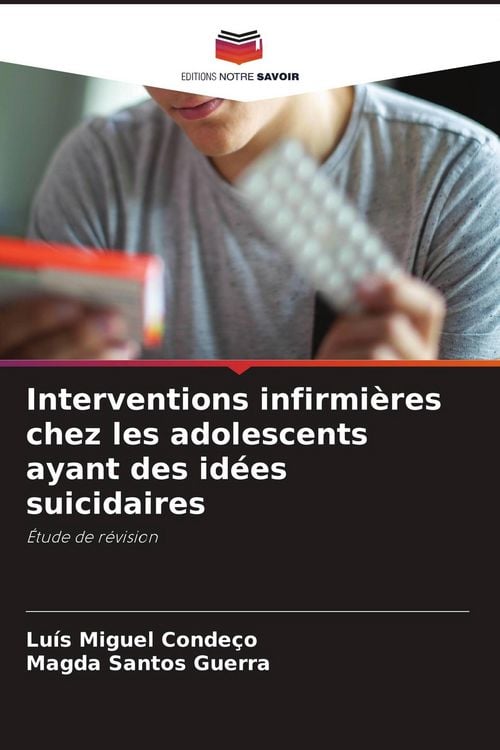 Produktbild: Interventions infirmi&egrave;res chez les adolescents ayant des id&eacute;es suicidaires