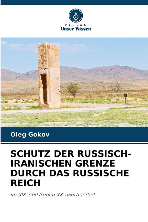Produktbild: Schutz der Russisch-Iranischen Grenze Durch das Russische Reich