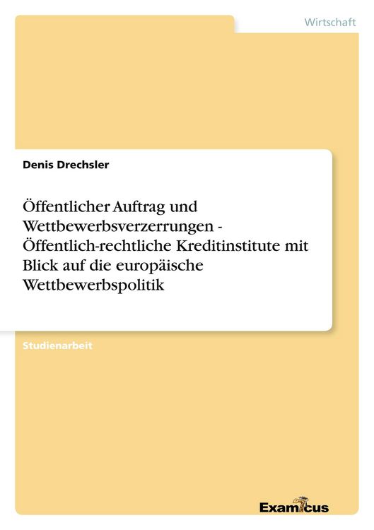Produktbild: &Ouml;ffentlicher Auftrag und Wettbewerbsverzerrungen - &Ouml;ffentlich-rechtliche Kreditinstitute mit Blick auf die europ&auml;ische Wettbewerbspolitik