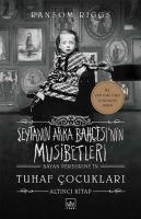 Produktbild: Seytanin Arka Bahcesinin Musibetleri - BayanPeregrinein Tuhaf Cocuklari 6. Kitap