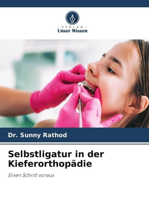 Produktbild: Selbstligatur in der Kieferorthop&auml;die