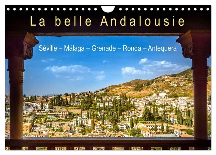 Produktbild: La belle Andalousie: S&eacute;ville - M&aacute;laga - Grenade - Ronda - Antequera (Calendrier mural 2026 DIN A4 vertical), CALVENDO calendrier mensuel