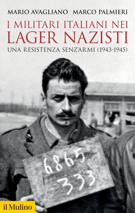 Produktbild: I militari italiani nei lager nazisti. Una resistenza senz'armi (1943-1945)