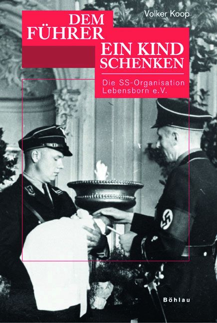 Produktbild: &raquo;Dem F&uuml;hrer ein Kind schenken&laquo;