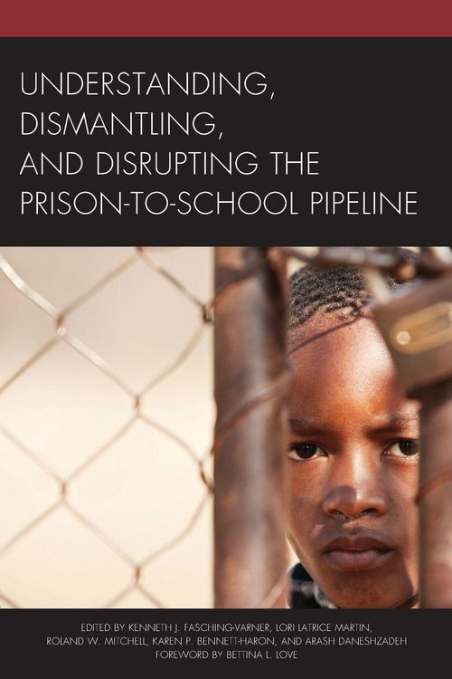 Produktbild: Understanding, Dismantling, and Disrupting the Prison-to-School Pipeline