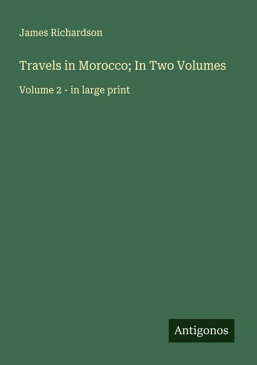 Produktbild: Travels in Morocco; In Two Volumes