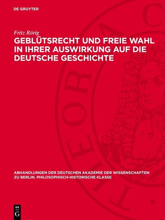 Produktbild: Gebl&uuml;tsrecht und freie Wahl in ihrer Auswirkung auf die deutsche Geschichte