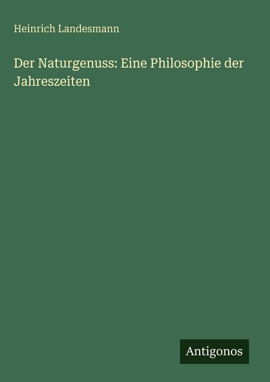 Produktbild: Der Naturgenuss: Eine Philosophie der Jahreszeiten