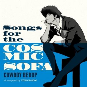Produktbild: COWBOY BEBOP: Songs for the Cosmic Sofa