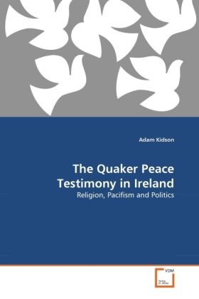 Produktbild: Kidson, A: Quaker Peace Testimony in Ireland