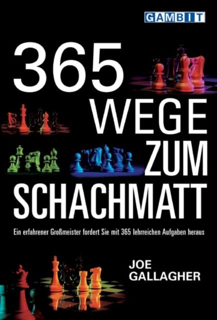Produktbild: Gallagher, J: 365 Wege Zum Schachmatt