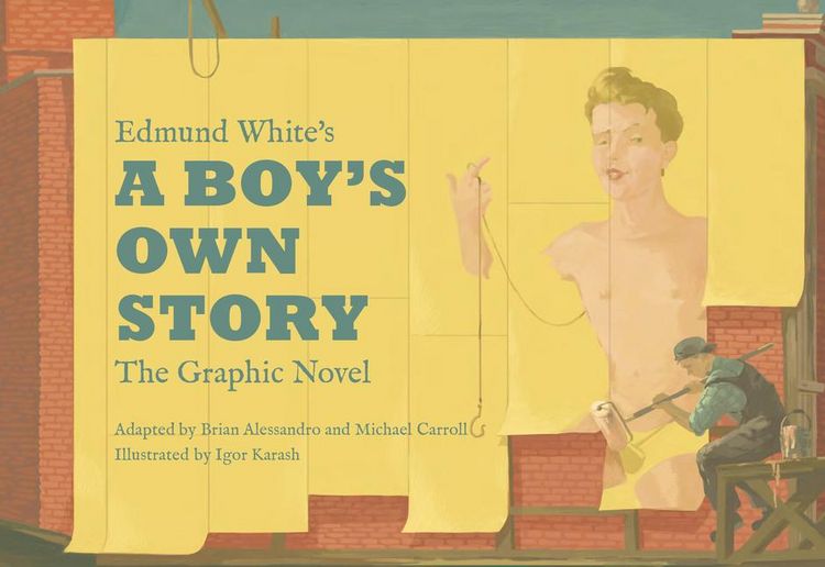 Produktbild: Edmund White's a Boy's Own Story: The Graphic Novel