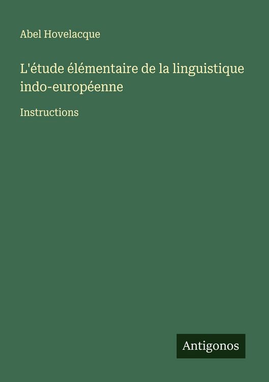 Produktbild: L'&eacute;tude &eacute;l&eacute;mentaire de la linguistique indo-europ&eacute;enne