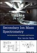 Produktbild: Secondary Ion Mass Spectrometry &ndash; An Introduction to Principles and Practices