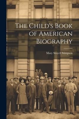 Produktbild: The Child's Book of American Biography