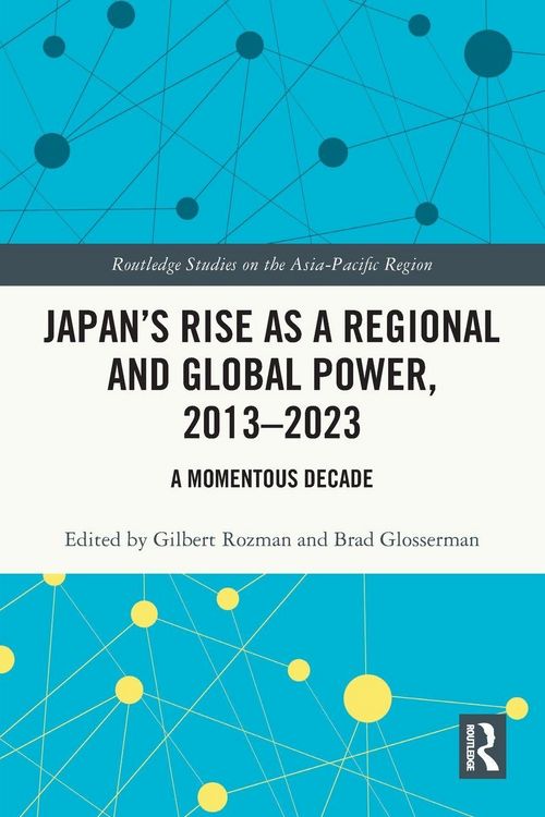 Produktbild: Japan's Rise as a Regional and Global Power, 2013-2023