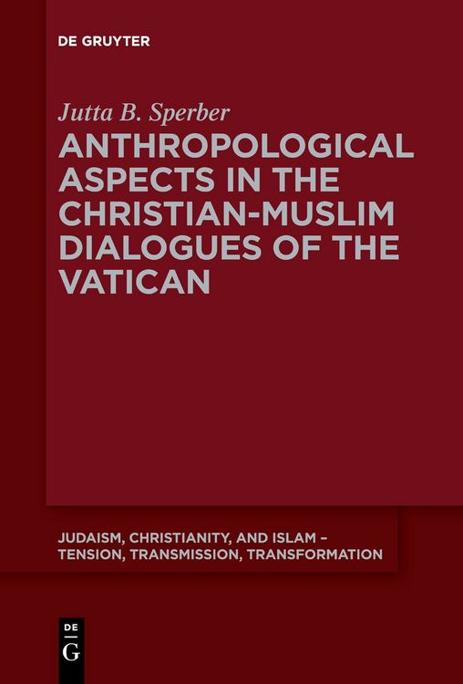 Produktbild: Anthropological Aspects in the Christian-Muslime Dialogues of the Vatican