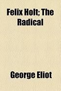 Produktbild: Felix Holt; The Radical