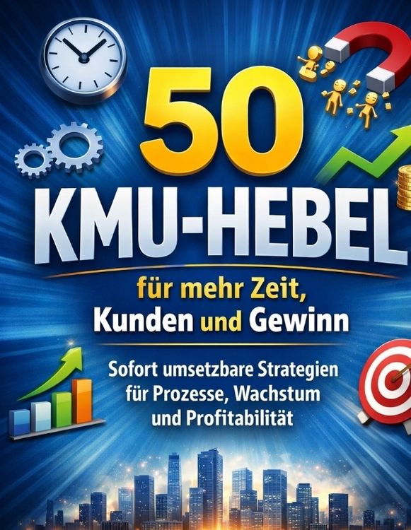 Produktbild: 50 KMU-Hebel f&uuml;r mehr Zeit, Kunden und Gewinn