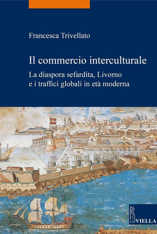 Produktbild: Il commercio interculturale. La diaspora sefardita, Livorno e i traffici globali in et&agrave; moderna
