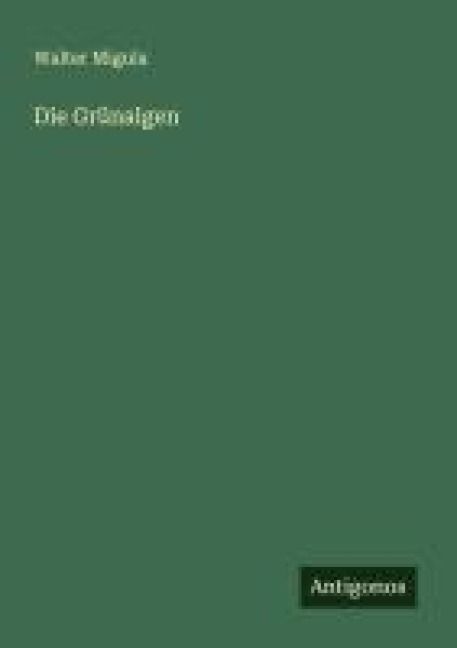 Produktbild: Die Gr&uuml;nalgen