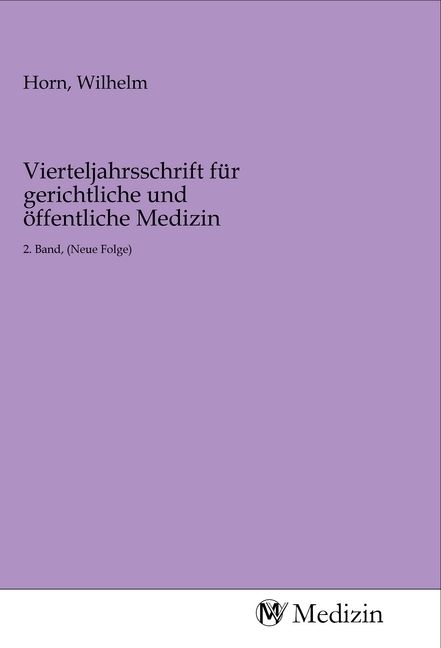 Produktbild: Vierteljahrsschrift f&uuml;r gerichtliche und &ouml;ffentliche Medizin